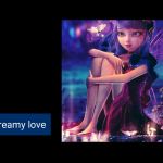 dreamy love