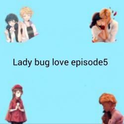 عکس 💘Lady bug love _episode5 💘