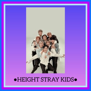 عکس ●HEIGHT STRAYKIDS●