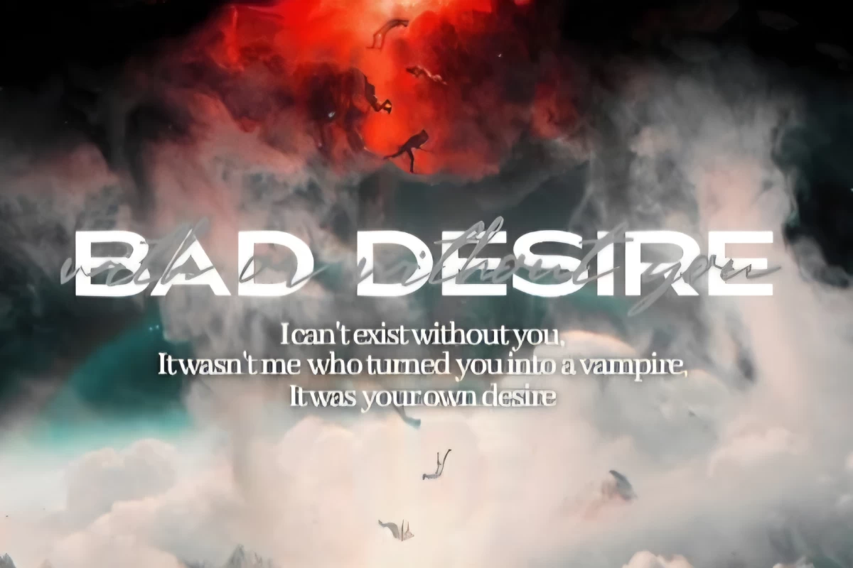 عکس تحلیل"Bad desire" از انهایپن
