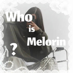 عکس Who is melorin? |بیو୨୧